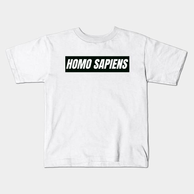 Homo sapiens Kids T-Shirt by The Rule